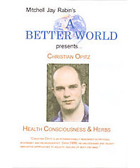 Education 2000 754309012829 Health Consciousness and Herbs with Christian Opitz DVD