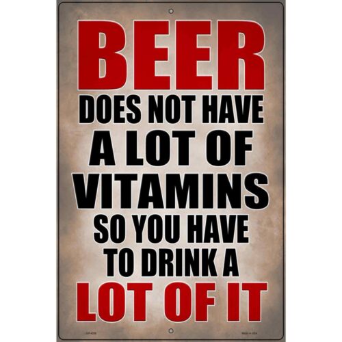 LGP-4208 12 x 18 in. Not A Lot of Vitamins Beer Novelty Large Metal Parking Sign